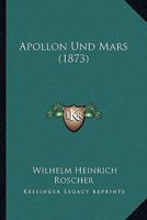 Apollon Und Mars (1873) 1168039398 Book Cover