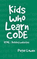 Kids Who Learn Code 1367480817 Book Cover