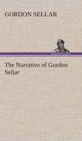 The Narrative of Gordon Sellar Who Emigrated to Canada in 1825 9356706271 Book Cover