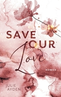 Save our Love (German Edition) 375831996X Book Cover