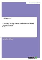 Untersuchung zum Rauchverhalten bei Jugendlichen 3668107181 Book Cover
