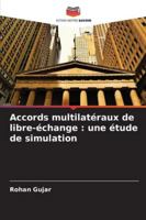 Accords multilatéraux de libre-échange: une étude de simulation (French Edition) 6208929563 Book Cover