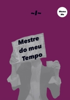 Mestre do meu Tempo 9403861398 Book Cover