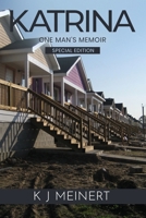 KATRINA: One Man’s Memoir Special Edition B0HBZPMFCN Book Cover