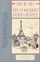 Savoir Rire: The Humorists' Guide to France (Humorists' Guides) 0945774001 Book Cover