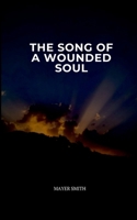 The Song of a Wounded Soul 808409419X Book Cover
