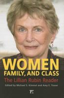 Women, Family, and Class: The Lillian Rubin Reader 1594516308 Book Cover