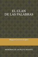 El Clan de Las Palabras: Memorias de Un Piloto Muerto B09CRNQBCR Book Cover