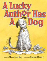 A Lucky Author Has a Dog 0545518768 Book Cover