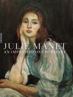 Julie Manet: An Impressionist Heritage 0300264097 Book Cover