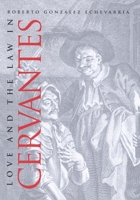 Love and the Law in Cervantes 030010992X Book Cover