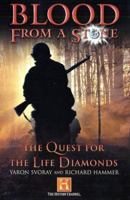 Blood from a Stone: The Quest for the Life Diamonds 0765307960 Book Cover