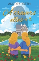 À travers elles (French Edition) B0FCSCVLBG Book Cover