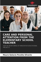 Care and Personal Attention from the Elementary School Teacher 6630343859 Book Cover