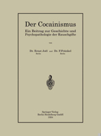 Der Cocainismus: Ein Beitrag Zur Geschichte Und Psychopathologie Der Rauschgifte 3662387778 Book Cover