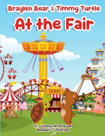 Braylen Bear and Timmy Turtle at the Fair (Braylen the Bear and Friends) B0F74L12RD Book Cover