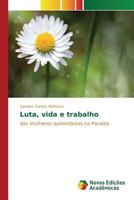 Luta, vida e trabalho: das mulheres quilombolas na Paraíba 3841706398 Book Cover