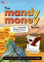 The Mandy Money Book (U.S. Edition): The A-Z Personal Finance Guidebook for Teenagers 0648636399 Book Cover