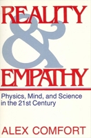 Reality and Empathy: Physics, Mind, and Science in the 21st Century 0873957636 Book Cover