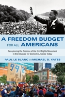 A Freedom Budget for All Americans: Recapturing the Promise of the Civil Rights Movement in the Struggle for Economic Justice Today 1583673601 Book Cover