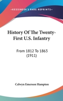 History of the Twenty-First U.S. Infantry 1166038505 Book Cover