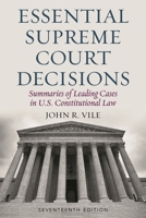 Essential Supreme Court Decisions: Summaries of Leading Cases in U.S. Constitutional Law 1442225572 Book Cover
