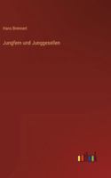 Jungfern und Junggesellen 3368447564 Book Cover