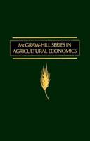 Food and Agricultural Policy: Economics and Politics (Mcgraw-Hill Series in Agricultural Economics) 0070258007 Book Cover