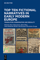 Top Ten Fictional Narratives in Early Modern Europe: Translation, dissemination and mediality 3110758482 Book Cover