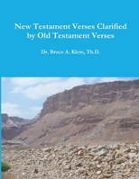New Testament Verses Clarified by Old Testament Verses 0982707096 Book Cover