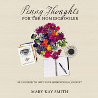 Penny Thoughts for the Homeschooler 1959544012 Book Cover