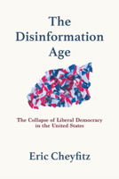 The Disinformation Age 1032402253 Book Cover