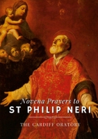 Novena Prayers to St. Philip Neri 1471700445 Book Cover