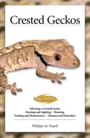 Crested Geckos: From the Experts at Advanced Vivarium Systems 1882770803 Book Cover