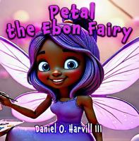 Petal the Ebon Fairy 1948782278 Book Cover