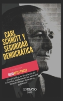 CARL SCHMITT Y SEGURIDAD DEMOCRÁTICA: ANÁLISIS DEL LIBRO “NO HAY CAUSA PERDIDA” DE ÁLVARO URIBE VÉLEZ, A LA LUZ DEL CONCEPTO AMIGO-ENEMIGO Y DE LO POLÍTICO DE CARL SCHMITT. (Spanish Edition) B08JLQLVMY Book Cover
