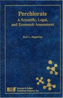 Perchlorate: A Scientific, Legal, and Economic Assessment 1930056842 Book Cover