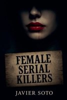 Female Serial Killers B0F88SK27Q Book Cover