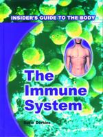 The Immune System (The Insider's Guide to the Body) 1435886984 Book Cover