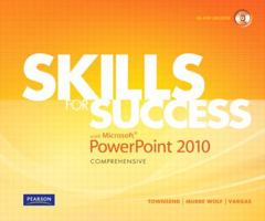 Skills for Success with Microsoft PowerPoint 2010, Comprehensive 0135088321 Book Cover