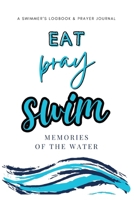 Eat, Pray, Swim: Memories Of The Water 176372963X Book Cover