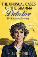 The Unsual Cases of the Gramma Detective 1794242945 Book Cover
