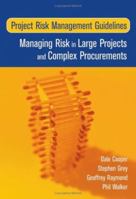 Project Risk Management Guidelines: Managing Risk in Large Projects and Complex Procurements 0470022817 Book Cover