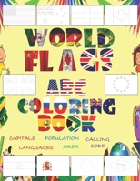 World Flags ABC Coloring Book: Nations and Flags From A to Z , All Countries With Name , Flags , Capitals , Languages , Area , Population and Calling ... Years Old - Size 8.5 x 11 inch and 98 Pages B088N96B73 Book Cover