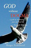 God Without Dogma 1413446329 Book Cover