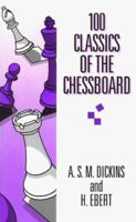 100 Classics of the Chessboard 1857441877 Book Cover