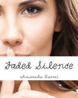 Faded Silence 1494463431 Book Cover