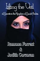 Lifting the Veil of Secrets in the Kingdom of Saudi Arabia 1626940940 Book Cover