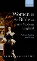 Women and the Bible in Early Modern England: Religious Reading and Writing 0199665400 Book Cover