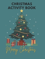Christmas Activity Book: Activity book for kids B0DVR91F4W Book Cover